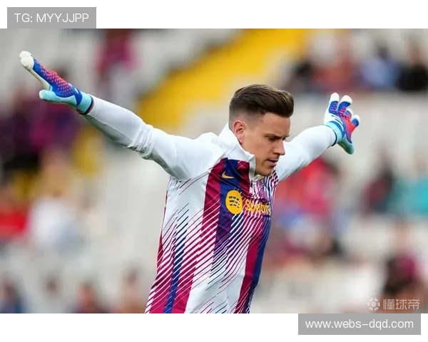 特尔施特根首发位置悬疑，巴萨门将面临抉择